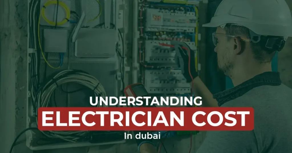 Verified Electrical Installation Cost in Dubai